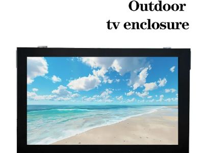 How to Choose the Right Outdoor Tv Enclosure?