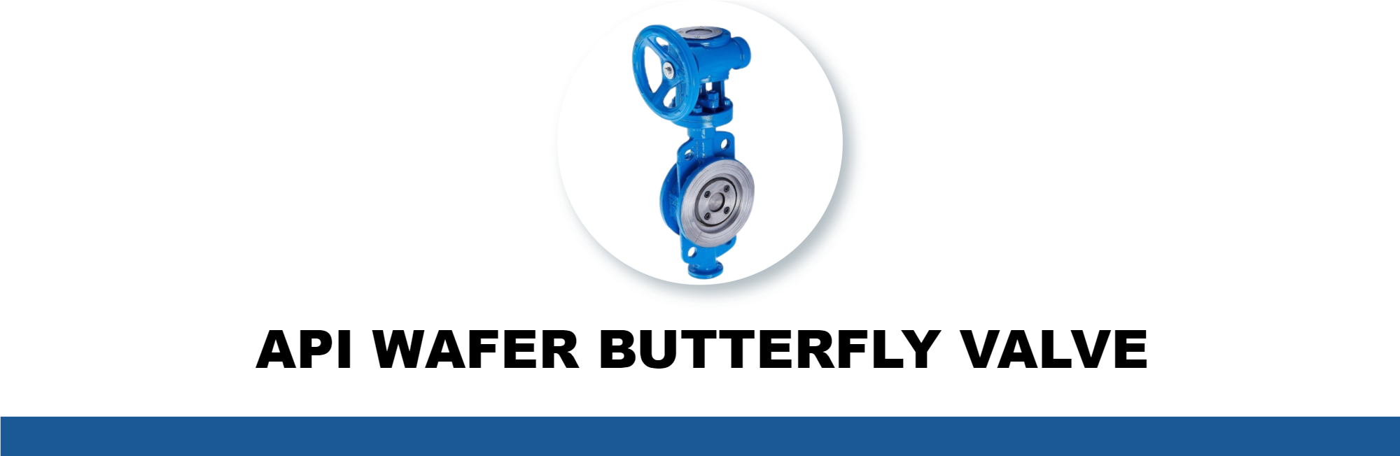API WAFER ButterFLY VALVE
