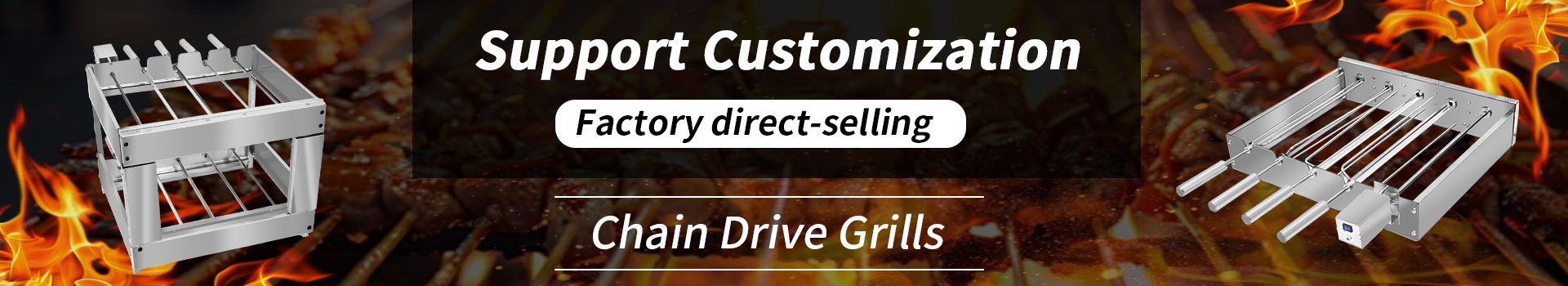 Chain Drive  Grills