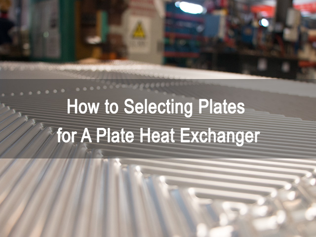 how to selecting plates for a plate heat exchanger-1