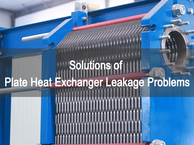 Solutions of Plate Heat Exchanger Leakage Problems